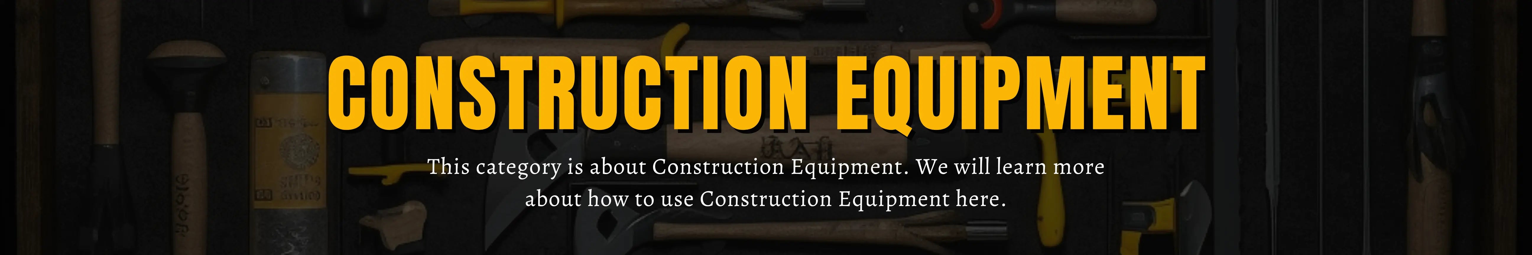 Construction equipment banner
