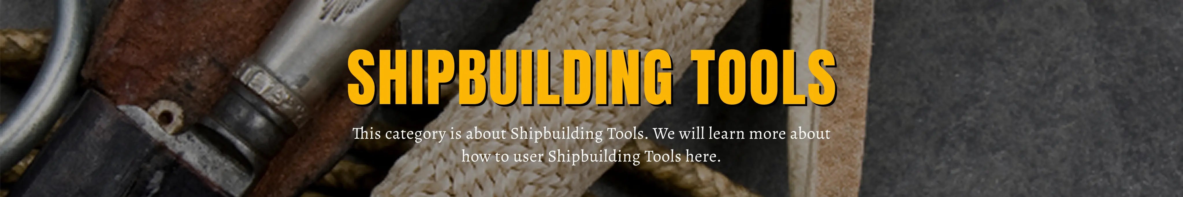 Shipbuilding tools banner