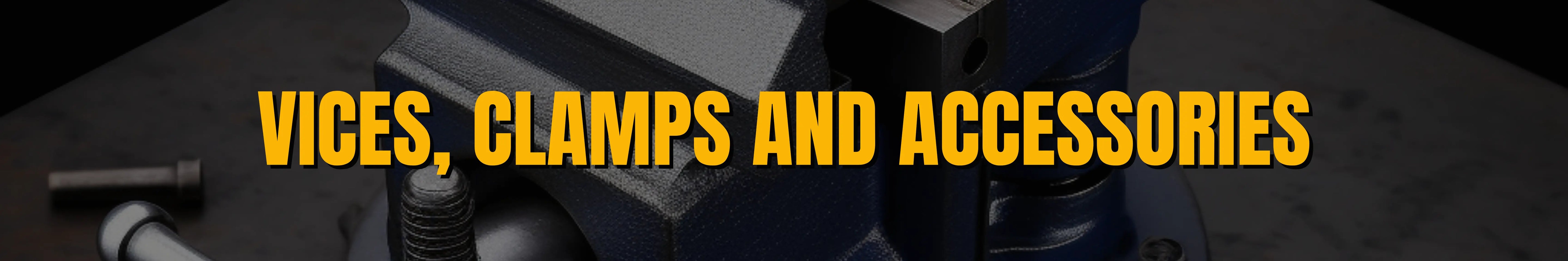 Vices, Clamps and Accessories Banner
