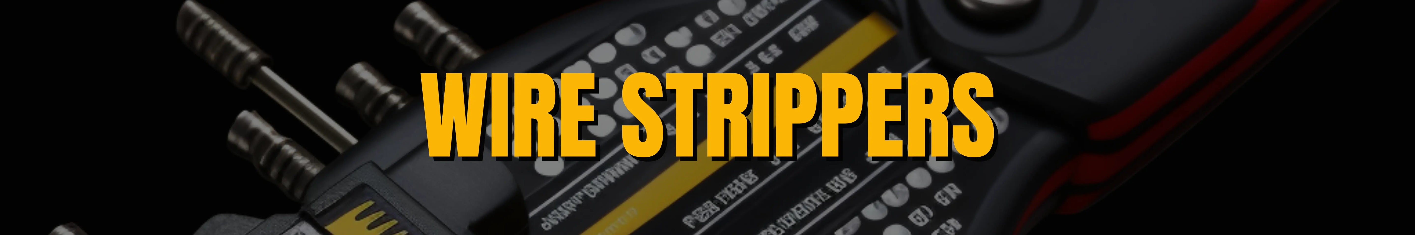 Wire strippers banner