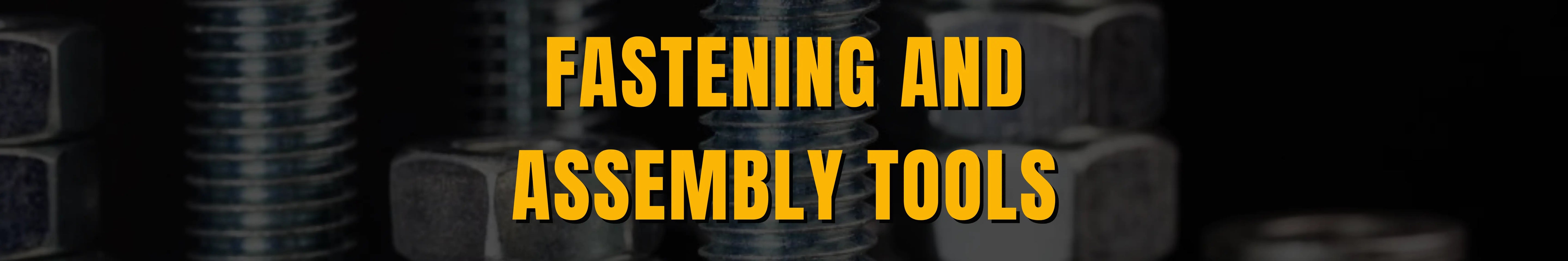 Fastening and assembly tools banner